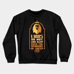 Lions Do Not Lose Sleep Crewneck Sweatshirt
